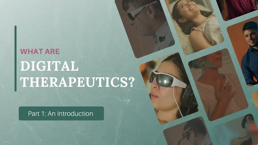 What are Digital Therapeutics? (Part 1: Introduction)